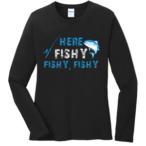 Funny Fisherman Here Fishy Fishing Ladies Long Sleeve Shirt