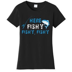 Funny Fisherman Here Fishy Fishing Women's T-Shirt