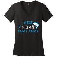 Funny Fisherman Here Fishy Fishing Women's V-Neck T-Shirt