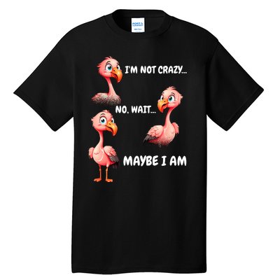 Funny Flamingo Humor Tall T-Shirt