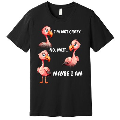 Funny Flamingo Humor Premium T-Shirt