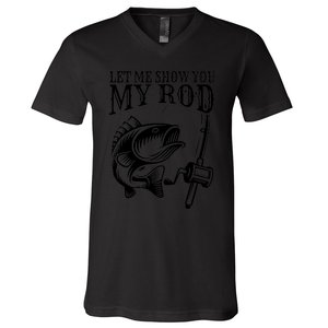 Funny Fishing Humor Sayings Let Me Show You Mine V-Neck T-Shirt