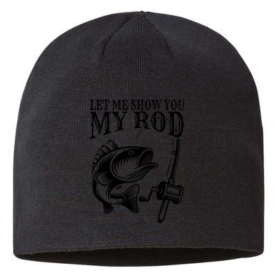 Funny Fishing Humor Sayings Let Me Show You Mine Sustainable Beanie