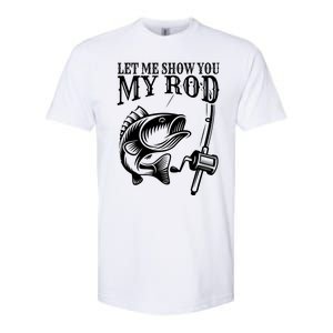 Funny Fishing Humor Sayings Let Me Show You Mine Softstyle CVC T-Shirt