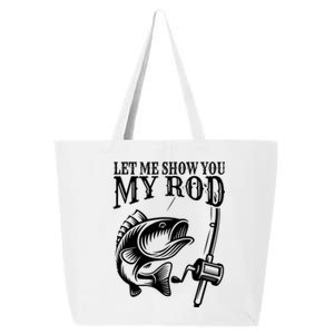 Funny Fishing Humor Sayings Let Me Show You Mine 25L Jumbo Tote