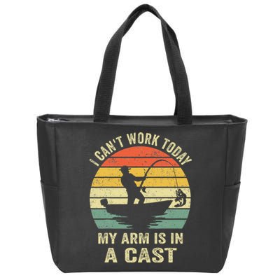 Funny Fisherman I Can't Work Today My Arm Is in a Cast  Zip Tote Bag