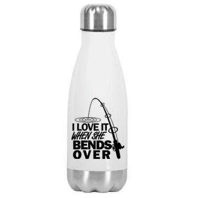 Funny Fishing I Love It When She Bends Over Stainless Steel Insulated Water Bottle