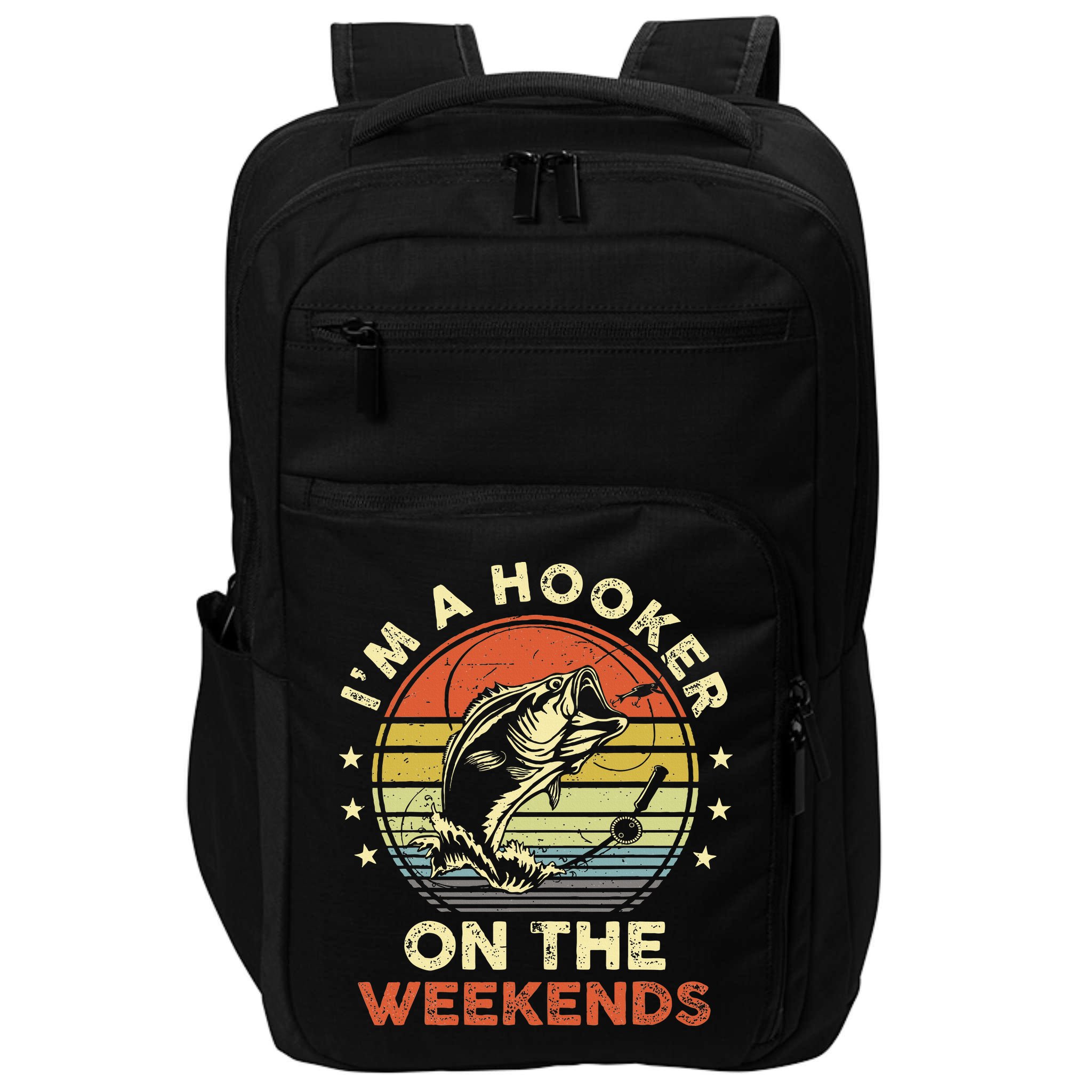 Funny Fishing Im A Hooker On The Weekends Bass Fish Impact Tech Backpack