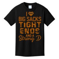 Funny Football I Heart Big Sacks Tight Ends And A Strong D Kids T-Shirt