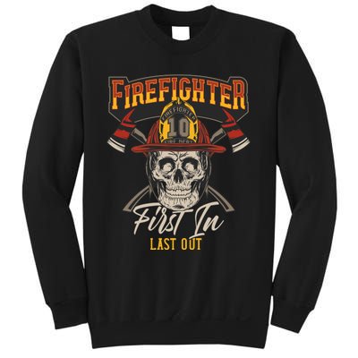 Firefighter First In Last Out Sweatshirt