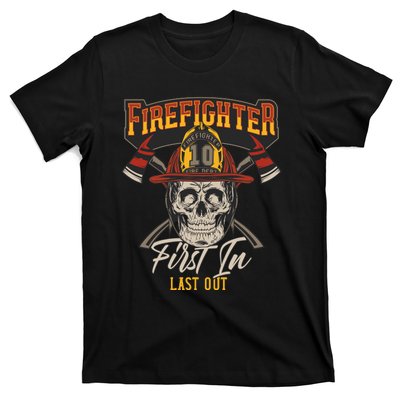 Firefighter First In Last Out T-Shirt