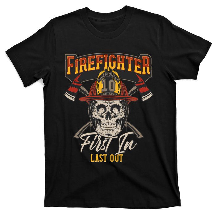 Firefighter First In Last Out T-Shirt