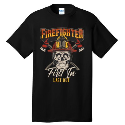 Firefighter First In Last Out Tall T-Shirt