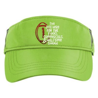 Funny Football I'm Just Here For The Food And Halftime Show Gift Adult Drive Performance Visor