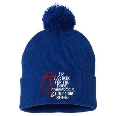 Funny Football I'm Just Here For The Food And Halftime Show Gift Pom Pom 12in Knit Beanie