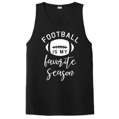 Funny Football Is My Favorite Season Meaningful Gift PosiCharge Competitor Tank