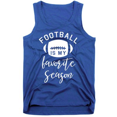 Funny Football Is My Favorite Season Meaningful Gift Tank Top