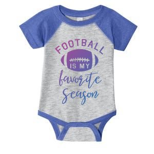 Funny Football Is My Favorite Season Meaningful Gift Infant Baby Jersey Bodysuit