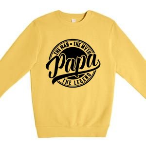 Papa The Man The Myth The Legend Premium Crewneck Sweatshirt