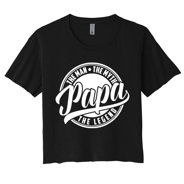 Papa The Man The Myth The Legend Crop Top