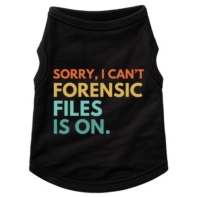 Forensic Files Is On The Forensic Science Mystery Show Doggie Tank