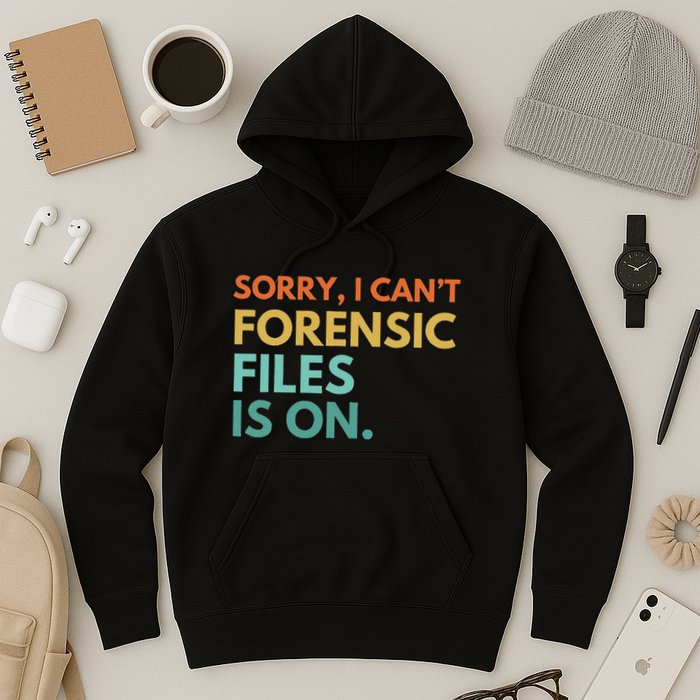 Forensic Files Is On The Forensic Science Mystery Show Hoodie