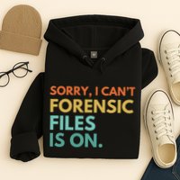 Forensic Files Is On The Forensic Science Mystery Show Hoodie