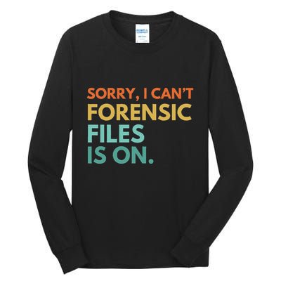 Forensic Files Is On The Forensic Science Mystery Show Tall Long Sleeve T-Shirt