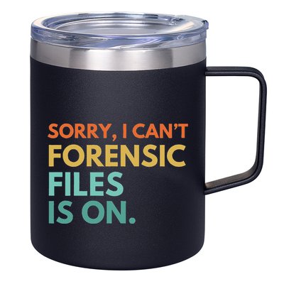 Forensic Files Is On The Forensic Science Mystery Show 12oz Stainless Steel Coffee Mug