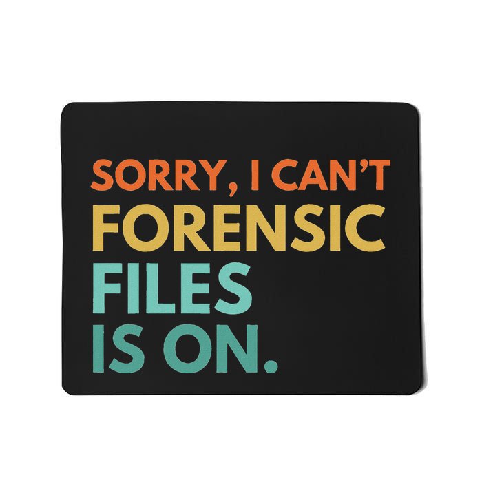 Forensic Files Is On The Forensic Science Mystery Show Mousepad