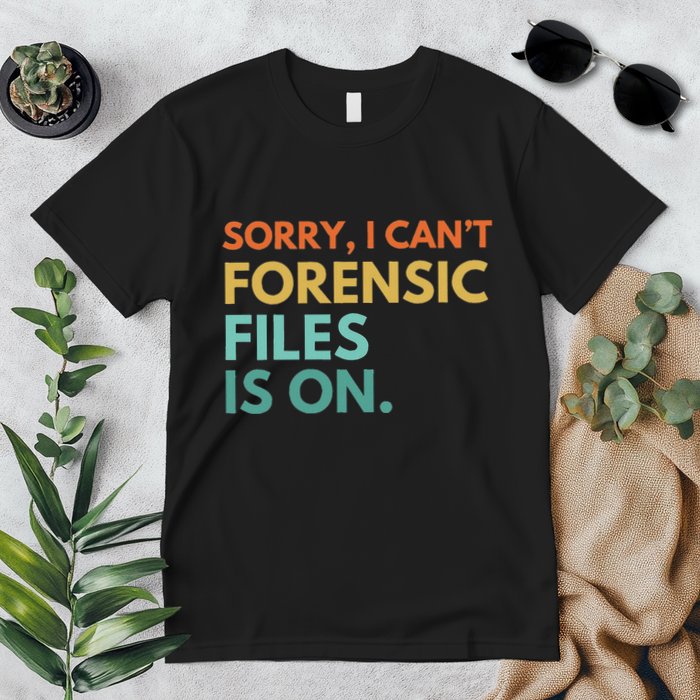 Forensic Files Is On The Forensic Science Mystery Show Premium T-Shirt