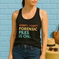 Forensic Files Is On The Forensic Science Mystery Show Womens Tank Top