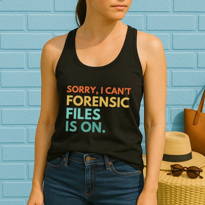 Forensic Files Is On The Forensic Science Mystery Show Womens Tank Top