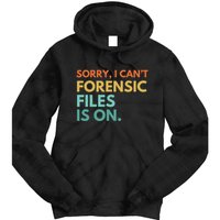 Forensic Files Is On The Forensic Science Mystery Show Tie Dye Hoodie