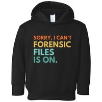 Forensic Files Is On The Forensic Science Mystery Show Toddler Hoodie