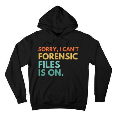 Forensic Files Is On The Forensic Science Mystery Show Tall Hoodie