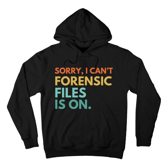 Forensic Files Is On The Forensic Science Mystery Show Tall Hoodie