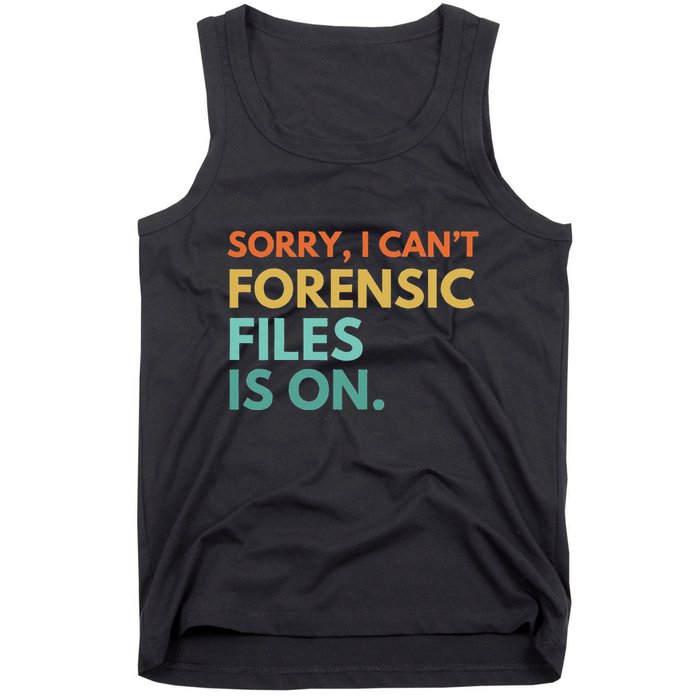 Forensic Files Is On The Forensic Science Mystery Show Tank Top