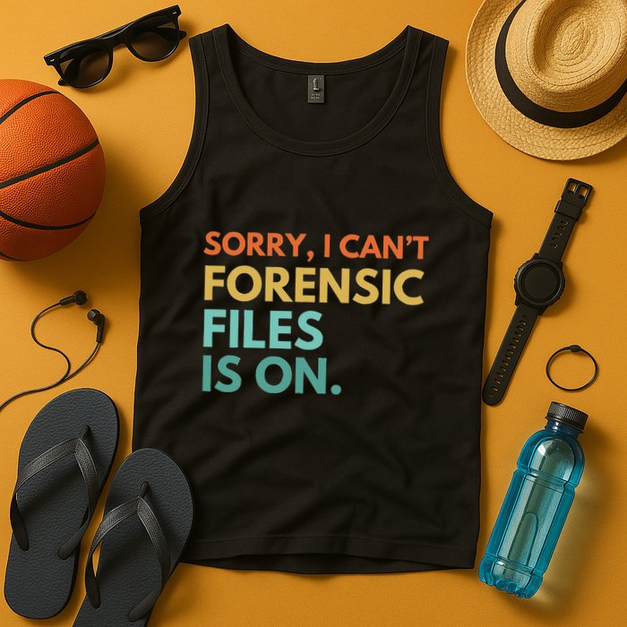 Forensic Files Is On The Forensic Science Mystery Show Tank Top