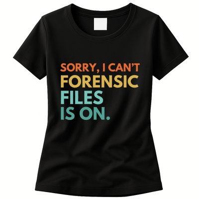 Forensic Files Is On The Forensic Science Mystery Show Womens T-Shirt