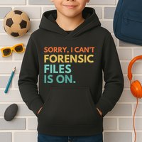 Forensic Files Is On The Forensic Science Mystery Show Kids Hoodie