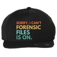 Forensic Files Is On The Forensic Science Mystery Show Wool Snapback Cap