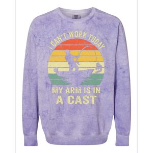 Funny Fisherman I Cant Work Today My Arm Is In A Cast Colorblast Crewneck Sweatshirt