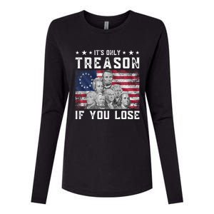 Founding Fathers It's Only Treason If You Lose 4th Of July Womens Cotton Relaxed Long Sleeve T-Shirt