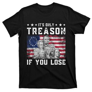 Founding Fathers It's Only Treason If You Lose 4th Of July T-Shirt