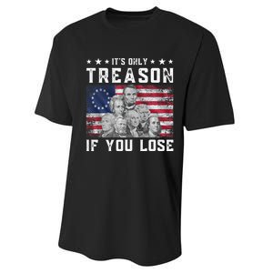 Founding Fathers It's Only Treason If You Lose 4th Of July Performance Sprint T-Shirt