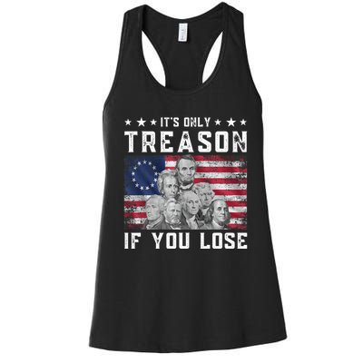 Founding Fathers It's Only Treason If You Lose 4th Of July Women's Racerback Tank