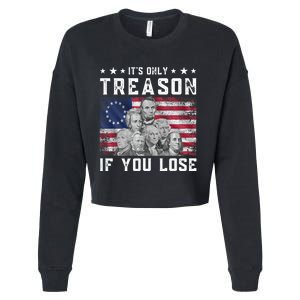 Founding Fathers It's Only Treason If You Lose 4th Of July Cropped Pullover Crew