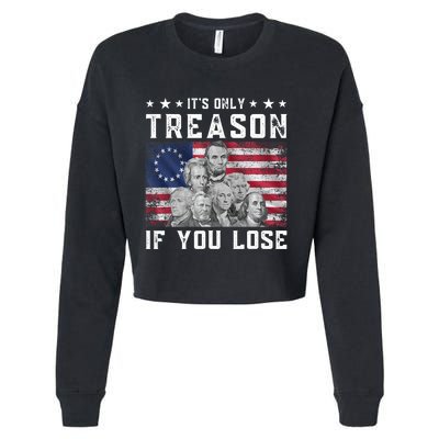 Founding Fathers It's Only Treason If You Lose 4th Of July Cropped Pullover Crew