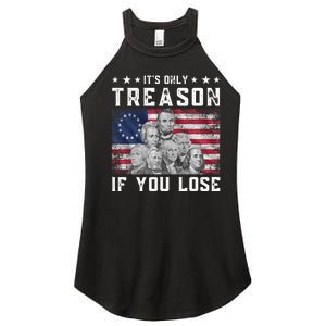 Founding Fathers It's Only Treason If You Lose 4th Of July Women's Perfect Tri Rocker Tank